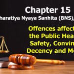 chapter-15-offences-affecting-the-public-health-safety-convince-decency-and-morals-the-bharatiya-nyaya-sanhita-2023