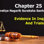 chapter-25-evidence-in-inquiries-and-trials-the-bharatiya-nagarik-suraksha-sanhita-2023